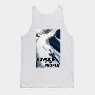 Powder to the People Tank Top